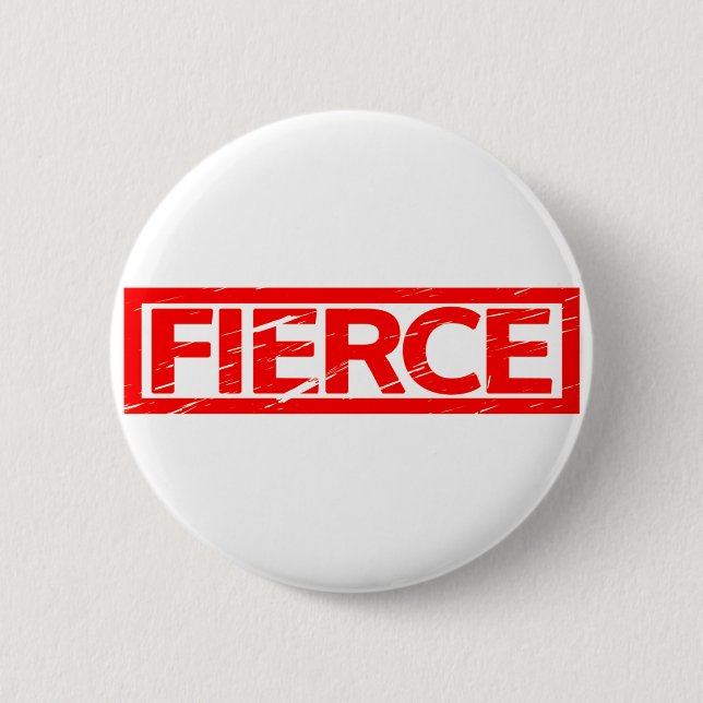 Fierce Stamp 2 Inch Round Button (Front)