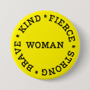 Fierce Strong Brave Kind Woman 3 Inch Round Button
