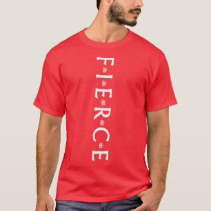 Fierce Vertical Motivation T-Shirt
