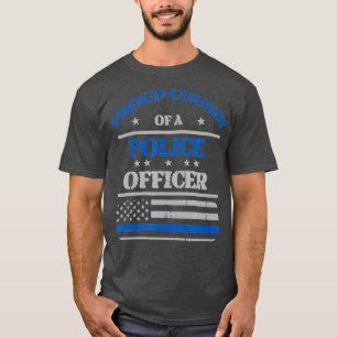 Fière cousine d'un T-shirt policier
