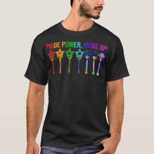 Fierté Power Make Up Tshirt LBGT LBGTQ Gay pride W