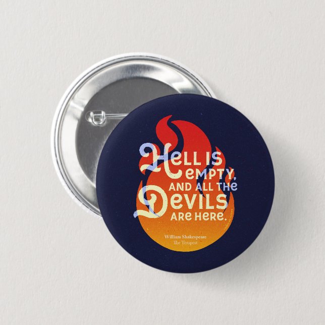 Fiery William Shakespeare Hell is Empty 2 Inch Round Button (Front & Back)