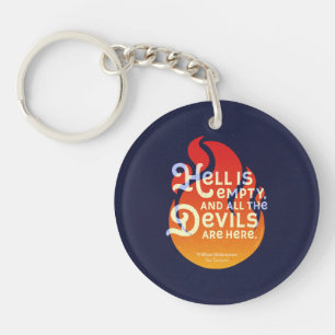 Fiery William Shakespeare Hell is Empty Keychain