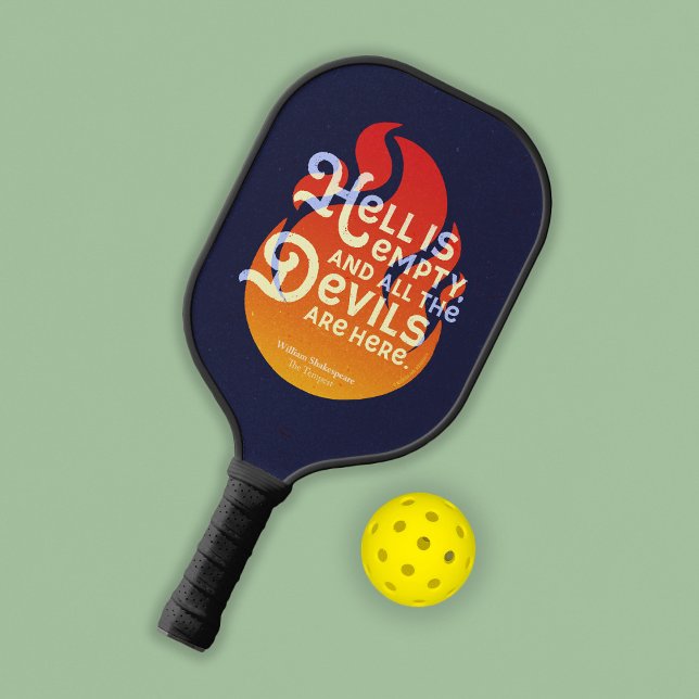 Fiery William Shakespeare Hell is Empty Pickleball Paddle (Creator Uploaded)