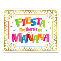 FIESTA LIKE THERE'S NO MANANA Party Sign Print