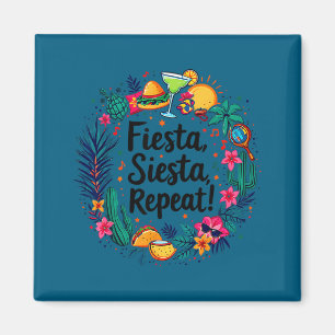 Fiesta siesta repeat funny cinco de mayo party  magnet