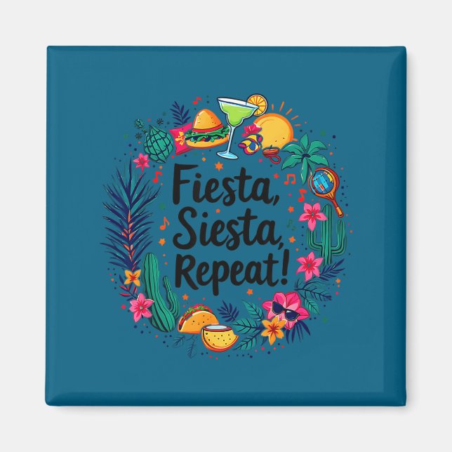 Fiesta siesta repeat funny cinco de mayo party  magnet (Front)