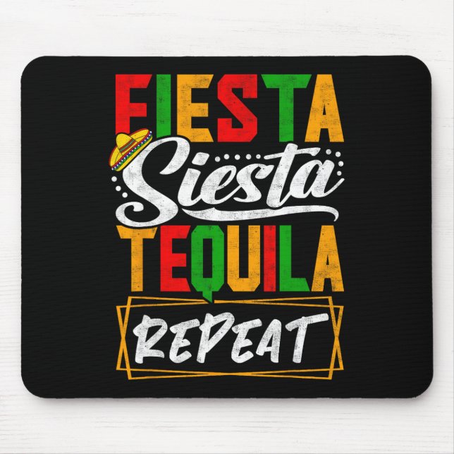 Fiesta Siesta Tequila Repeat Mexico Mexican Cinco  Mouse Pad (Front)