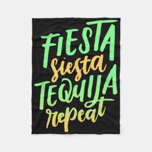Fiesta Siesta Tequila Repeat Shirt Fleece Blanket