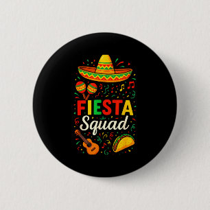 Fiesta squad - cinco de mayo party mexican Fiesta 2 Inch Round Button