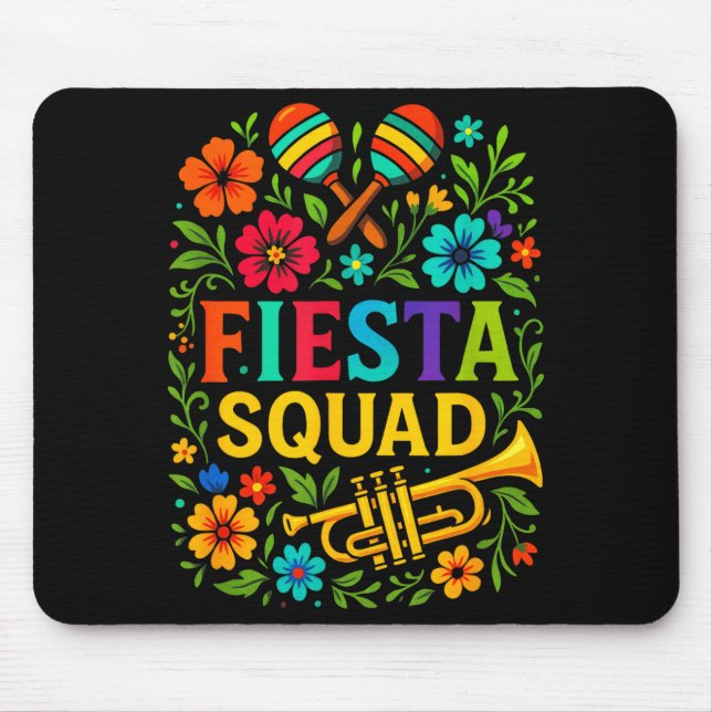 Fiesta Squad - Cinco De Mayo Party Mexican Style  Mouse Pad (Front)