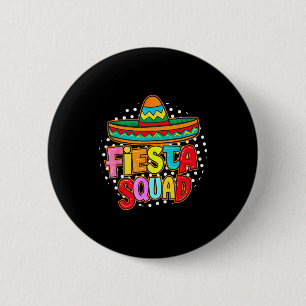 Fiesta squad happy cinco de mayo mexican sombreroF 2 Inch Round Button