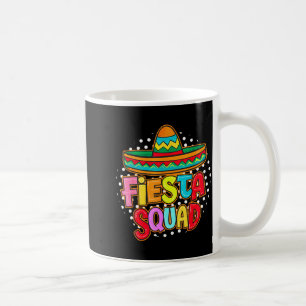 Fiesta squad happy cinco de mayo mexican sombreroF Coffee Mug