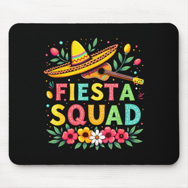 Fiesta squad matching cinco de mayo mexican party mouse pad (Front)
