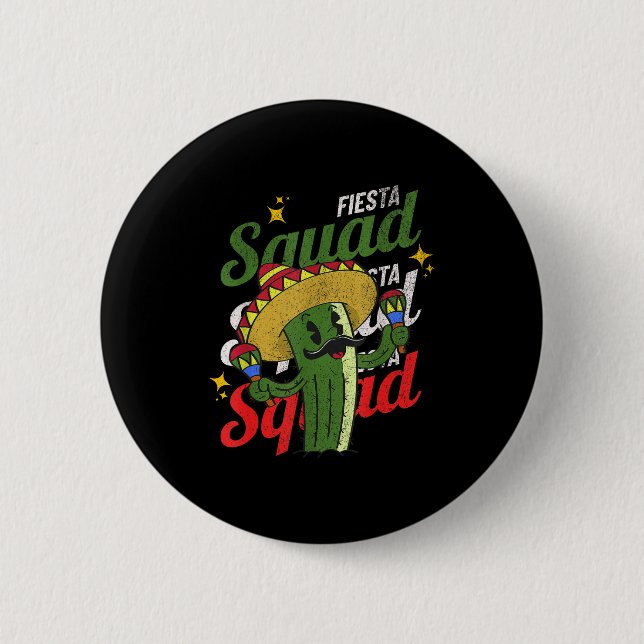 Fiesta squad mexican party cactus cinco de mayoFie 2 Inch Round Button (Front)