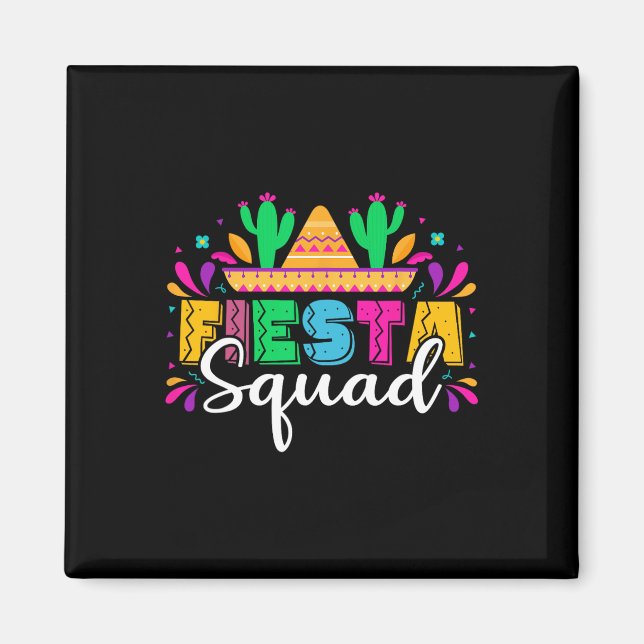 Fiesta Squad Mexican Party Cinco De Mayo  Magnet (Front)