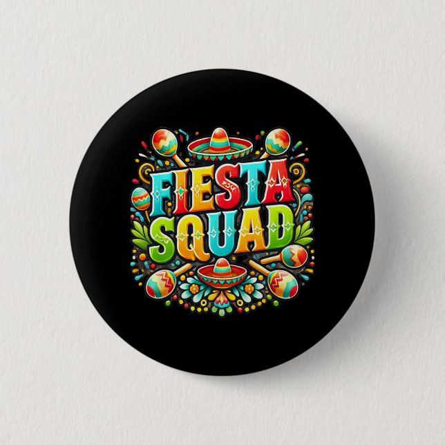 Fiesta Squad Mexican Shirts Cinco De Mayo Hispanic 2 Inch Round Button (Front)