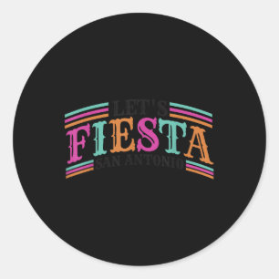 Fiesta Squad San Antonio Texas Cinco De Mayo Lets  Classic Round Sticker
