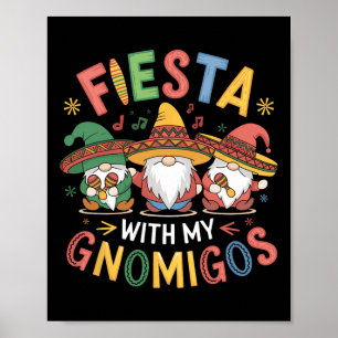 Fiesta With My Gnomigos Funny Cinco De Mayo Design Poster