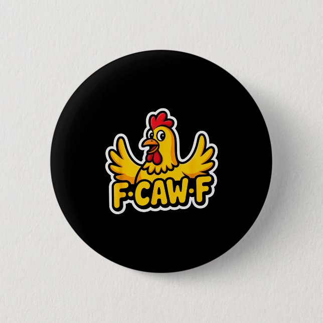 Fife Life Funny Sarcastic Chicken Fcawf  2 Inch Round Button (Front)