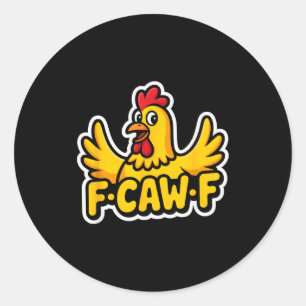 Fife Life Funny Sarcastic Chicken Fcawf  Classic Round Sticker