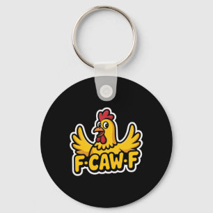 Fife Life Funny Sarcastic Chicken Fcawf  Keychain