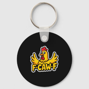 Fife Life Funny Sarcastic Chicken Fcawf  Keychain