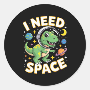 Fife Life I Need Space T-rex Astronaut Outterspace Classic Round Sticker