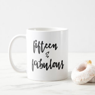 Fifteen & Fabulous - Quinceanera 15th Birthday Mug