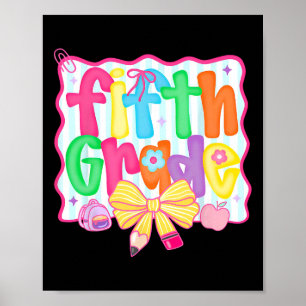 Fifth Grade Coquette Bow Back To School First Day Poster