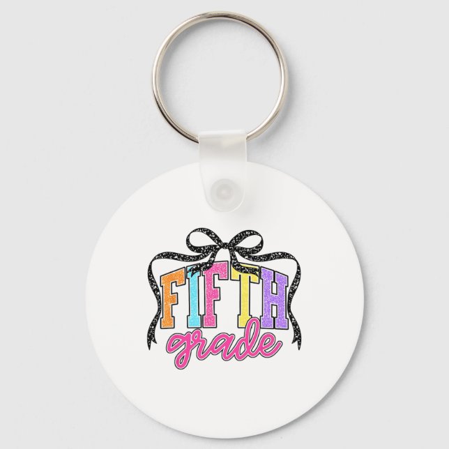 Fifth Grade Coquette Bow Back To School Funny Teac Keychain (Front)