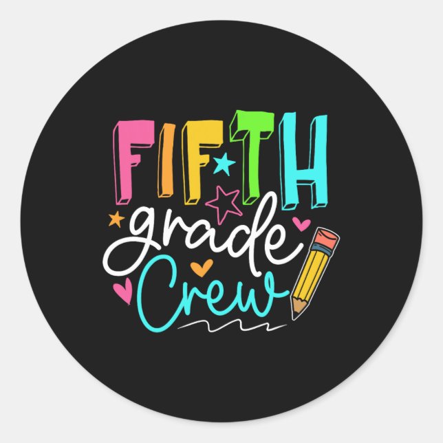 Fifth Grade Crew  Team 5th Grade Teacher Student  Classic Round Sticker (Front)
