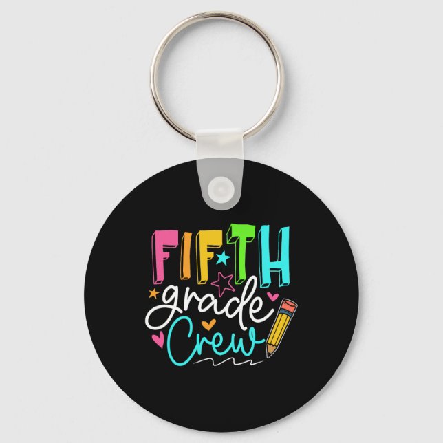 Fifth Grade Crew  Team 5th Grade Teacher Student  Keychain (Front)