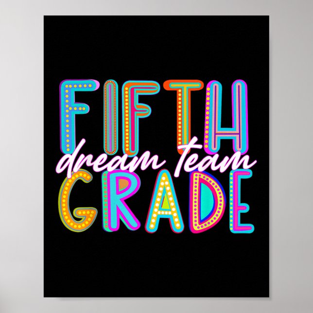 Fifth Grade Dream Team Back To School First Day Of Poster (Front)