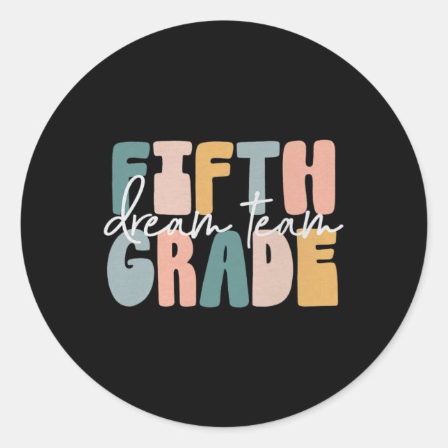 Fifth Grade Dream Team Groovy Teacher Back To Scho Classic Round Sticker (Front)