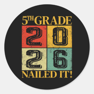 Fifth Grade Graduation 2026 5th Grade Nailed It Classic Round Sticker