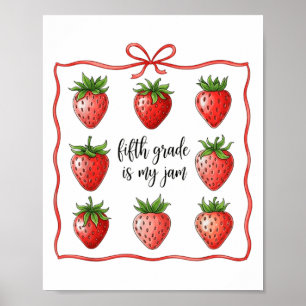 Fifth Grade Is My Jam Strawberry Teacher Back To S Poster