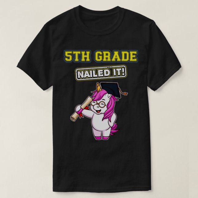 Fifth Grade Nailed It Middle School Graduation 4  T-Shirt (Design Front)