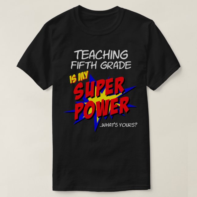 Fifth Grade School Teacher Superhero Superpower Co T-Shirt (Design Front)