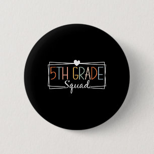 Fifth Grade Squad Teachers Kids 5th Grade Back to  2 Inch Round Button