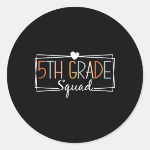 Fifth Grade Squad Teachers Kids 5th Grade Back to Classic Round Sticker