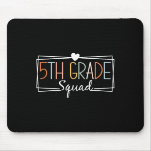Fifth Grade Squad Teachers Kids 5th Grade Back to  Mouse Pad