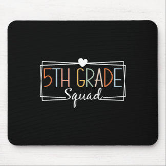 Fifth Grade Squad Teachers Kids 5th Grade Back to  Mouse Pad
