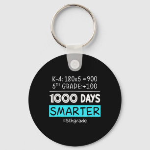 Fifth Grade Teacher 1000 Days Smarter 100th Days O Keychain