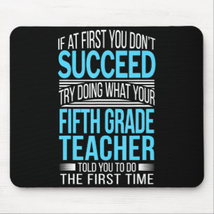 Fifth Grade Teacher If At First You Dont Succeed  Mouse Pad