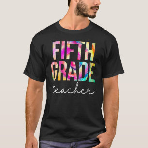 Fifth Grade Teacher Tie Dye Appreciation Day Back T-Shirt