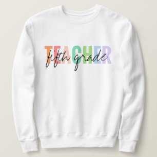 Fifth Grade Teacher Unisex Sweatshirt