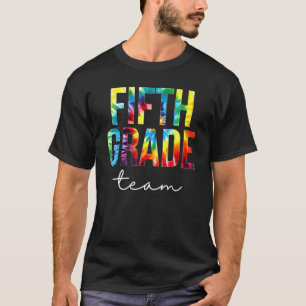 Fifth Grade Team Tie Dye Appreciation Day Back To T-Shirt