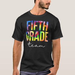 Fifth Grade Team Tie Dye Appreciation Day Back To T-Shirt