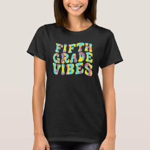 Fifth Grade Vibes 5th Grade Team Retro 1st Day Of T-Shirt